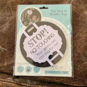 Car Seat/Stroller No Touching Tag